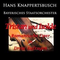 Wagner: Tristan Und Isolde, Romantische Oper In Dreai Aufzugen