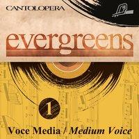 Cantolopera: Evergreens for Medium Voice, Vol. 1