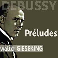 Debussy: Préludes Book I & II