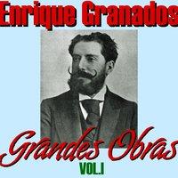 Enrique Granados Grandes Obras Vol.I
