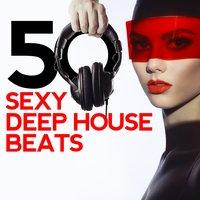 50 Sexy Deep House Beats