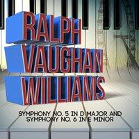 Ralph Vaughan Williams: Symphony No. 5 in D Major and Symphony No. 6 in E Minor
