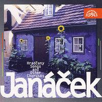 Janáček: Hradčany Songs and Other Choruses