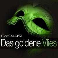 Lopez: Das goldene Vlies