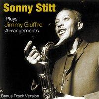 Sonny Stitt Plays Plays Jimmy Giuffre Arrangements
