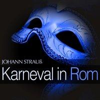 Johann Strauß: Karneval in Rom