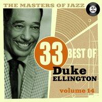 The Masters of Jazz: 33 Best of Duke Ellington, Vol. 14