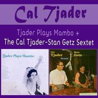 Tjader Plays Mambo + the Cal Tjader-Stan Getz Sextet