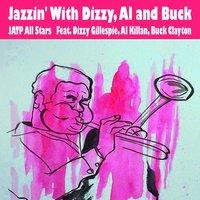 Jazzin' With Dizzy, Al and Buck
