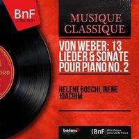 Von Weber: 13 Lieder & Sonate pour piano No. 2
