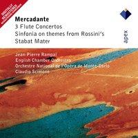Mercadante : Flute Concertos & Sinfonia on Themes from Rossini's Stabat Mater