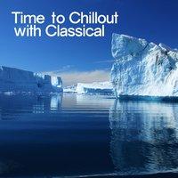 Time to Chillout with Classical