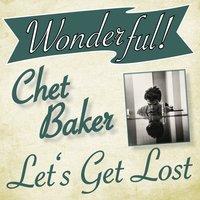 Wonderful.....Chet Baker