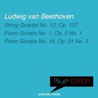 Blue Edition - Beethoven: String Quartet No. 12, Op. 127 & Piano Sonatas Nos. 1, 18