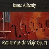 Isaac Albeniz: Recuerdos De Viaje, Op. 71