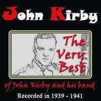 The Very Best of John Kirby and His Band