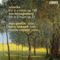 Reinecke: Trio In A Minor, Op. 188 / Herzogenberg: Trio In D Major, Op. 61