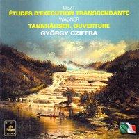 Liszt: Études D'execution Trascendante & Wagner: Tannhäuser, Ouverture