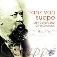 Von Suppé: Light Cavalry and Other Overtures