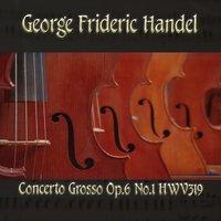 George Frideric Handel: Concerto Grosso, Op. 6 No. 1, HWV 319