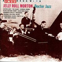 A Jazz Hour With Jelly Roll Morton: Doctor Jazz