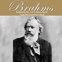 Brahms: Symphony No. 1 in C Minor, Op. 68 & Tragische Ouvertüre, Op. 81