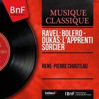 Ravel: Boléro - Dukas: L'apprenti sorcier