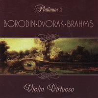 Borodin / Dvorak / Brahms: Violin Virtuoso