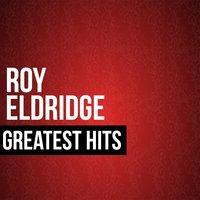 Roy Eldridge Greatest Hits