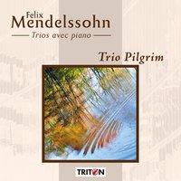 Felix Mendelssohn: Trios avec piano