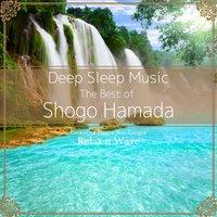 Deep Sleep Music - The Best of Shogo Hamada: Relaxing Music Box Covers
