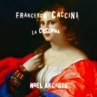Francesca Caccini: La Cecchina
