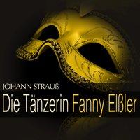 Johann Strauß: Die Tänzerin Fanny Elßler