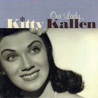 Our Lady... Kitty Kallen