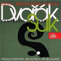 Dvořák, Suk: Small Orchestral Pieces, Fantastic Scherzo
