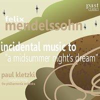 Mendelssohn: Incidental Music to "A Midsummer Night's Dream"