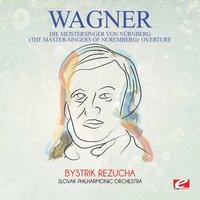 Wagner: Die Meistersinger Von Nürnberg (The Master-Singers of Nuremberg): Overture