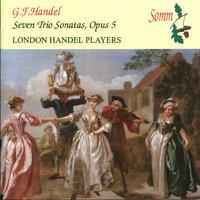 Handel: Seven Trio Sonatas, Op. 5