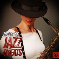 20 Best Of Jazz Greats