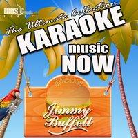 Karaoke Music Now: Jimmy Buffett - The Ultimate Collection