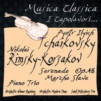 Tchaikovsky & Rimsky-Korsakov: Serenade Op. 48, Marche Slave, Piano Trio