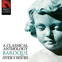 A Classical Anthology: Baroque (Over 6 Hours)