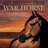 The Reunion (From "War Horse")