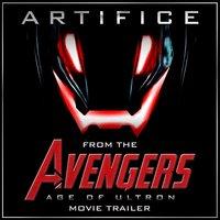 Artifice (From the "Avengers: Age of Ultron" Movie Trailer 3)