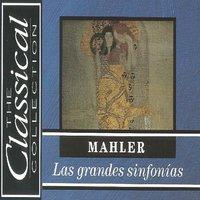 The Classical Collection - Mahler - Las grandes sinfonías