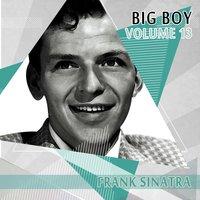 Big Boy Frank Sinatra, Vol. 13