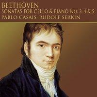 Beethoven: Sonatas for cello & piano, No. 3, 4 & 5