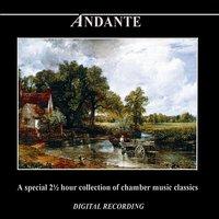 Andante: A Special 2 ½ Hour Collection of Chamber Music Classics