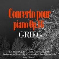 Grieg : Piano Concerto in A minor, Op.16
