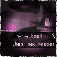 Singer Portrait - Irène Joachim & Jacques Jansen